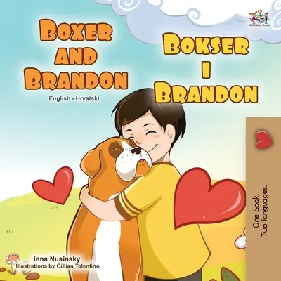 Boxer și Brandon (Carte bilingvă engleză-croată pentru copii) - Boxer and Brandon (English Croatian Bilingual Book for Kids)