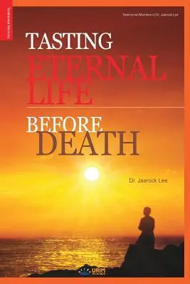 Gustarea vieții eterne înainte de moarte - Tasting Eternal Life Before Death