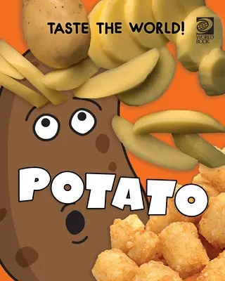 Gustă lumea! Cartoful - Taste the World! Potato