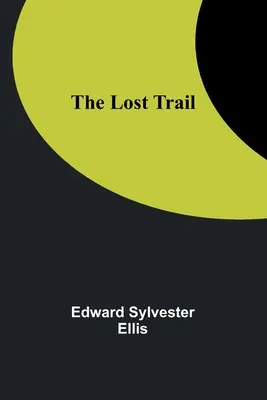 Drumul pierdut - The Lost Trail