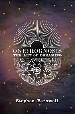 Oneirognosis: Arta de a visa - Oneirognosis: The Art of Dreaming