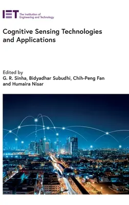 Tehnologii și aplicații de detecție cognitivă - Cognitive Sensing Technologies and Applications