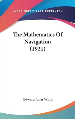 Matematica navigației (1921) - The Mathematics Of Navigation (1921)