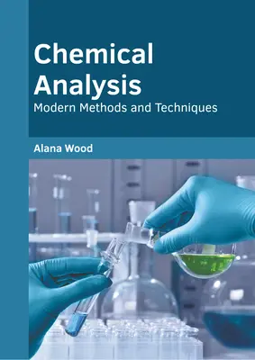Analiza chimică: Metode și tehnici moderne - Chemical Analysis: Modern Methods and Techniques