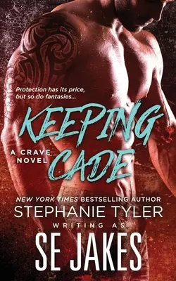 Keeping Cade: Un roman Crave Club - Keeping Cade: A Crave Club Novel