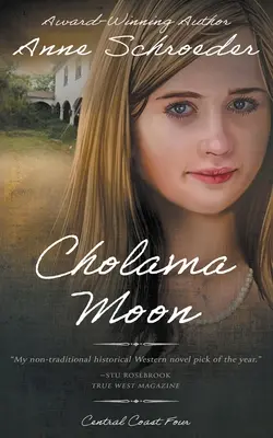 Luna Cholama: Un roman istoric al nativilor americani - Cholama Moon: A Native American Historical Romance