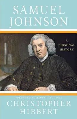 Samuel Johnson: O istorie personală: O istorie personală - Samuel Johnson: A Personal History: A Personal History