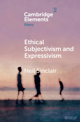 Subiectivismul etic și expresivismul - Ethical Subjectivism and Expressivism