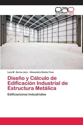 Proiectare și calcul de construcții industriale de structură metalică - Diseo y Clculo de Edificacin Industrial de Estructura Metlica