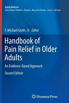 Manual de ameliorare a durerii la adulții în vârstă: O abordare bazată pe dovezi - Handbook of Pain Relief in Older Adults: An Evidence-Based Approach