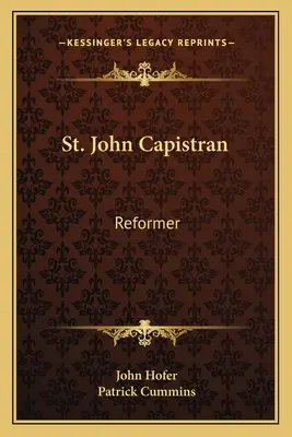Sfântul Ioan Capistran: Reformator - St. John Capistran: Reformer