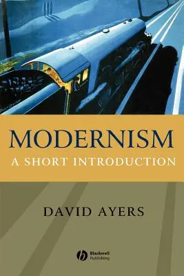 Modernism: O scurtă introducere - Modernism: A Short Introduction