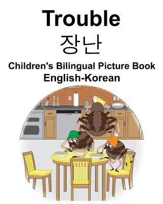 Engleză-coreeană Trouble Carte ilustrată bilingvă pentru copii - English-Korean Trouble Children's Bilingual Picture Book