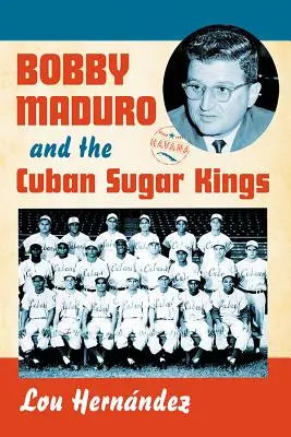 Bobby Maduro și regii cubanezi ai zahărului - Bobby Maduro and the Cuban Sugar Kings