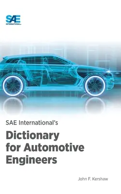 Dicționarul SAE International pentru ingineri auto - SAE International's Dictionary for Automotive Engineers