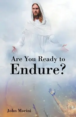 Sunteți gata să rezistați? - Are You Ready to Endure?