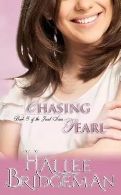 Chasing Pearl (În căutarea perlei): The Jewel Series cartea 8 - Chasing Pearl: The Jewel Series Book 8