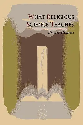 Ce învață știința religioasă - What Religious Science Teaches
