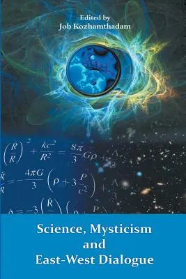 Știință, misticism și dialog est-vest - Science, Mysticism and East-West Dialogue