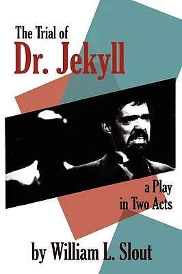 Procesul lui Dr. Jekyll: O piesă în două acte - The Trial of Dr. Jekyll: A Play in Two Acts