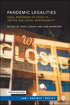 Aspecte juridice pandemice: Răspunsuri juridice la Covid-19 - Justiție și responsabilitate socială - Pandemic Legalities: Legal Responses to Covid-19 - Justice and Social Responsibility