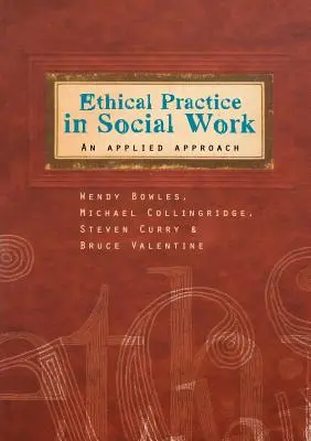 Ethical Practice in Social Work: O abordare aplicată - Ethical Practice in Social Work: An Applied Approach