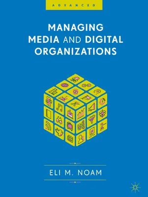Managementul organizațiilor media și digitale - Managing Media and Digital Organizations