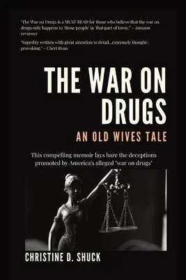 Războiul împotriva drogurilor: O poveste veche - The War on Drugs: An Old Wives Tale
