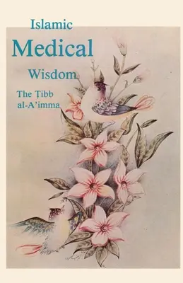 Înțelepciunea medicală islamică - Islamic Medical Wisdom