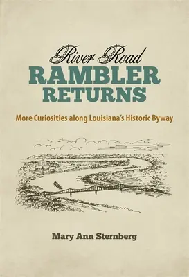 River Road Rambler se întoarce: Mai multe curiozități de-a lungul drumului istoric din Louisiana - River Road Rambler Returns: More Curiosities Along Louisiana's Historic Byway