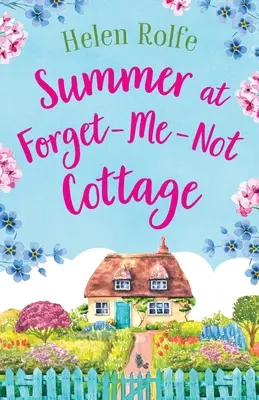 Vara la Forget-Me-Not Cottage - Summer at Forget-Me-Not Cottage