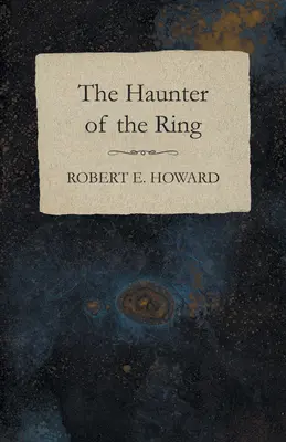 The Haunter of the Ring