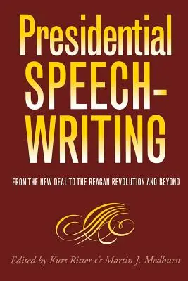 Scrierea discursurilor prezidențiale: De la New Deal la revoluția Reagan și mai departe - Presidential Speechwriting: From the New Deal to the Reagan Revolution and Beyond