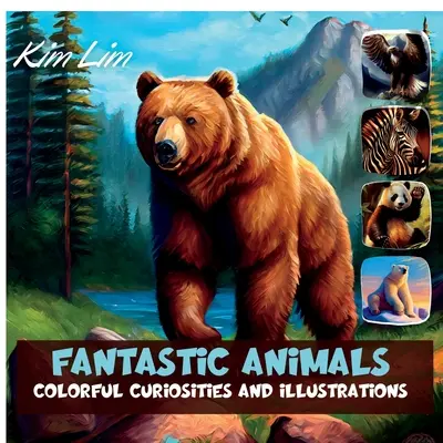 Animale fantastice: Curiozități colorate și ilustrații - Fantastic Animals: Colorful Curiosities and Illustrations
