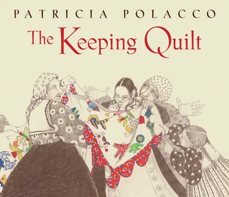 The Keeping Quilt: Ediția clasică originală - The Keeping Quilt: The Original Classic Edition
