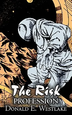 The Risk Profession by Donald E. Westlake, Științifico-fantastic, Aventură, Operă spațială, Mister și detectiv - The Risk Profession by Donald E. Westlake, Science Fiction, Adventure, Space Opera, Mystery & Detective