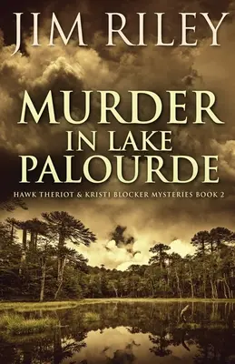 Crimă în lacul Palourde - Murder in Lake Palourde