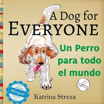 Un câine pentru toată lumea / Un perro para todo el mundo - A Dog for Everyone / Un perro para todo el mundo
