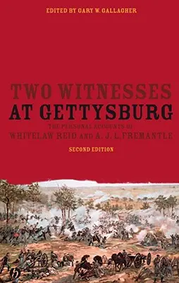 Doi martori la Gettysburg: Relatările personale ale lui Whitelaw Reid și A. J. L. Fremantle - Two Witnesses at Gettysburg: The Personal Accounts of Whitelaw Reid and A. J. L. Fremantle