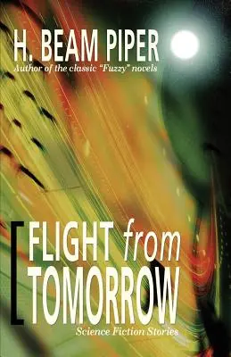 Zborul de mâine: Povestiri științifico-fantastice - Flight from Tomorrow: Science Fiction Stories
