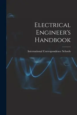Manualul inginerului electrician - Electrical Engineer's Handbook