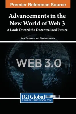 Progrese în noua lume a Web 3: o privire spre viitorul descentralizat - Advancements in the New World of Web 3: A Look Toward the Decentralized Future