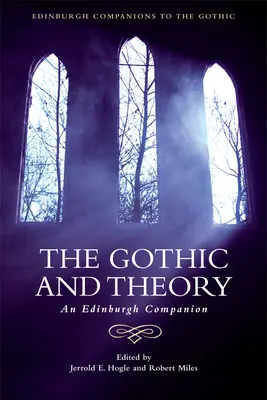 Goticul și teoria: An Edinburgh Companion - The Gothic and Theory: An Edinburgh Companion