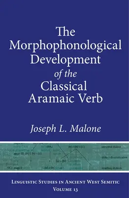 Dezvoltarea morfofonologică a verbului aramaic clasic - The Morphophonological Development of the Classical Aramaic Verb