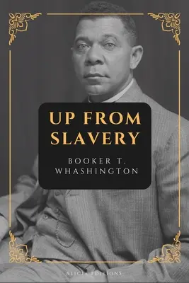 Sus din sclavie: New Large Print Edition - Up from Slavery: New Large Print Edition