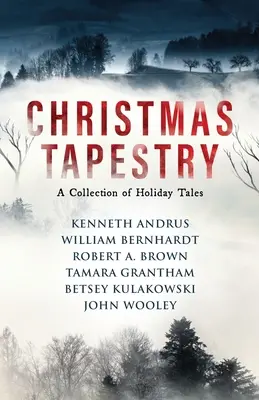Tapiserie de Crăciun: O colecție de povești de sărbători - Christmas Tapestry: A Collection of Holiday Tales