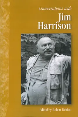 Conversații cu Jim Harrison - Conversations with Jim Harrison