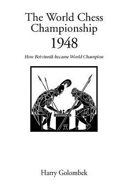 Campionatul Mondial de Șah din 1948 - The World Chess Championship 1948