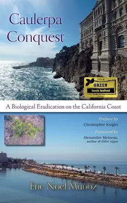 Cucerirea Caulerpa: O eradicare biologică pe coasta Californiei - Caulerpa Conquest: A Biological Eradication on the California Coast