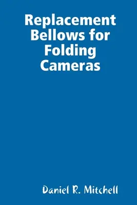 Burdufuri de înlocuire pentru aparate de fotografiat pliabile - Replacement Bellows for Folding Cameras